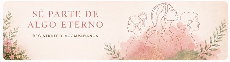 Sé parte de algo eterno – Regístrate y acompañanos